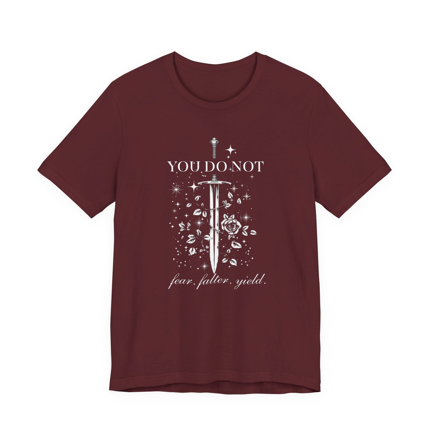 You Do Not Fear Falter Yield ACOTAR T-Shirt | Sarah J Maas Fandom Shirt | Book Lover T-Shirt