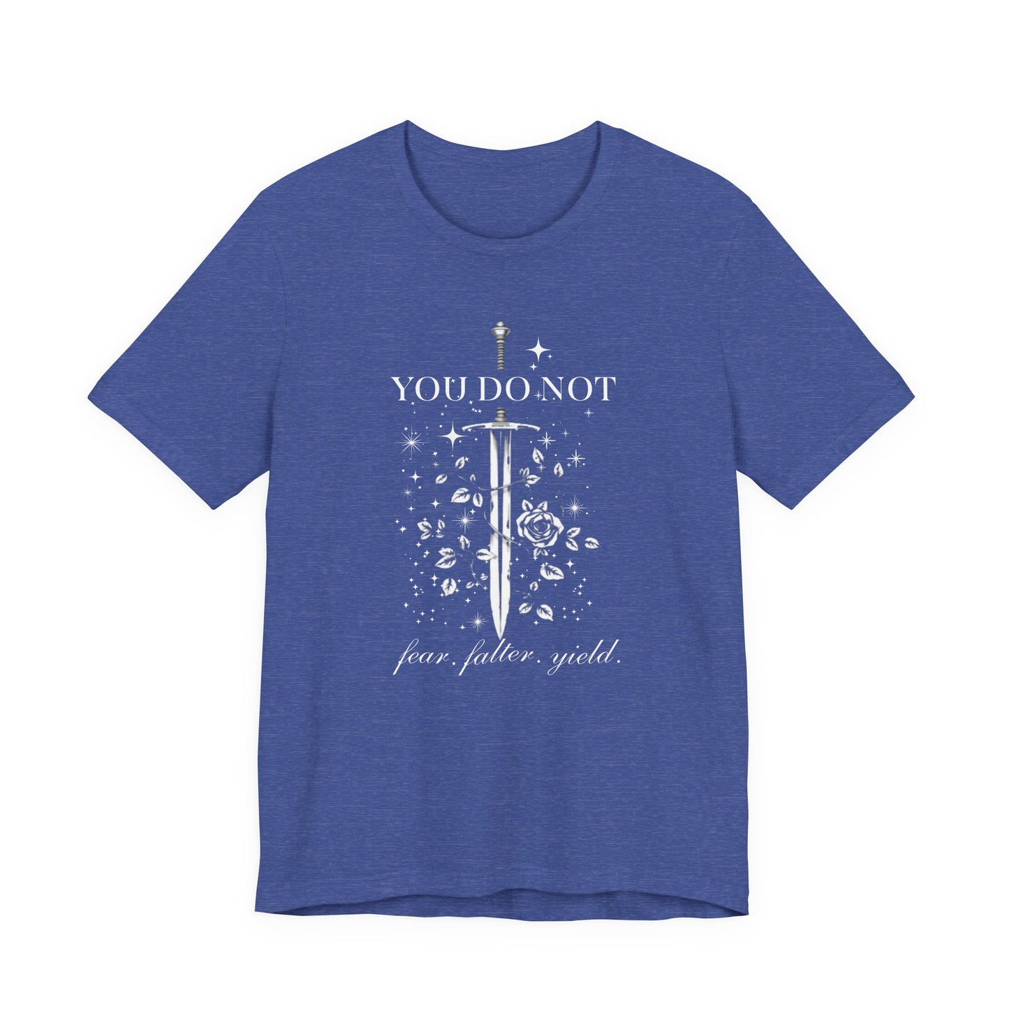 You Do Not Fear Falter Yield ACOTAR T-Shirt | Sarah J Maas Fandom Shirt | Book Lover T-Shirt