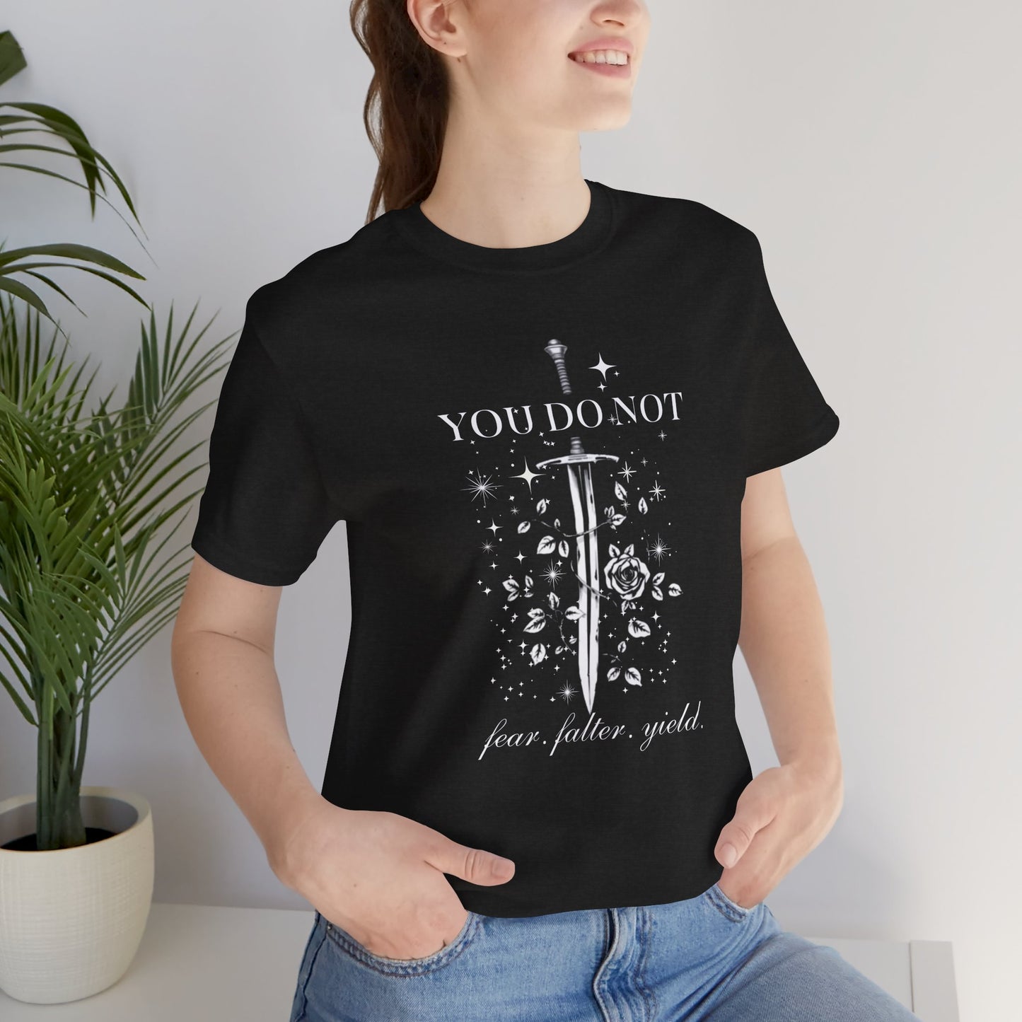 You Do Not Fear Falter Yield ACOTAR T-Shirt | Sarah J Maas Fandom Shirt | Book Lover T-Shirt