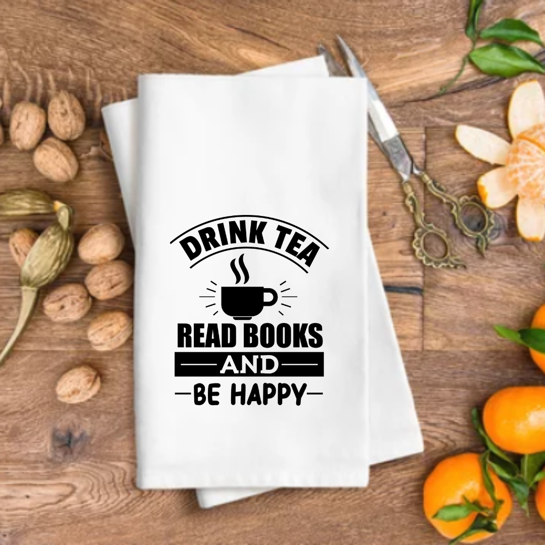 Drink Tea, Read Books, Be Happy Dish Towel | Book Lover Kitchen Towel