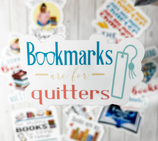 Bookmarks are for Quitters Sticker