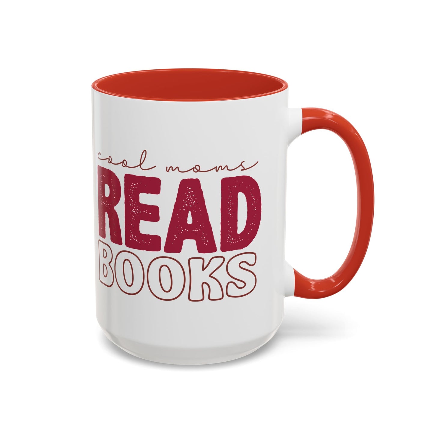 Read Books Mug — "Cool Moms Read Books" Coffee Mug (15oz)