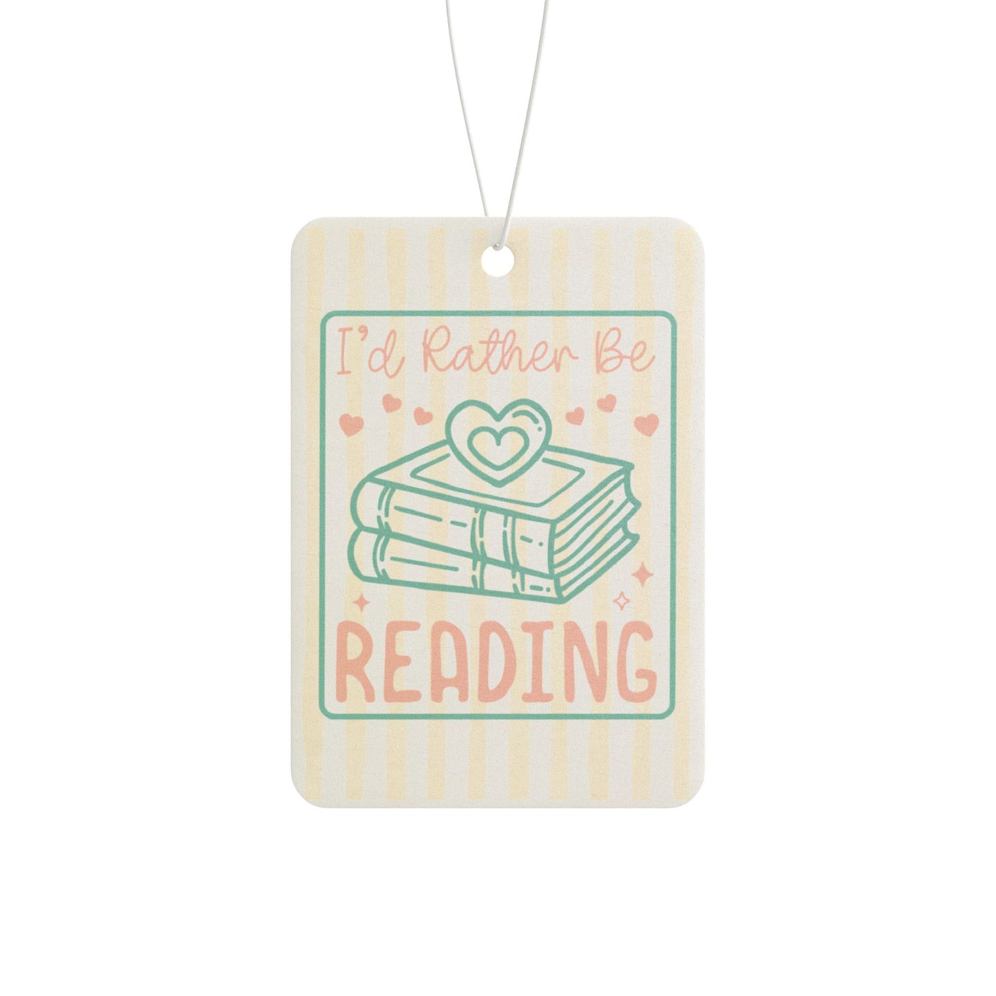 I'd Rather Be Reading Car Air Freshener