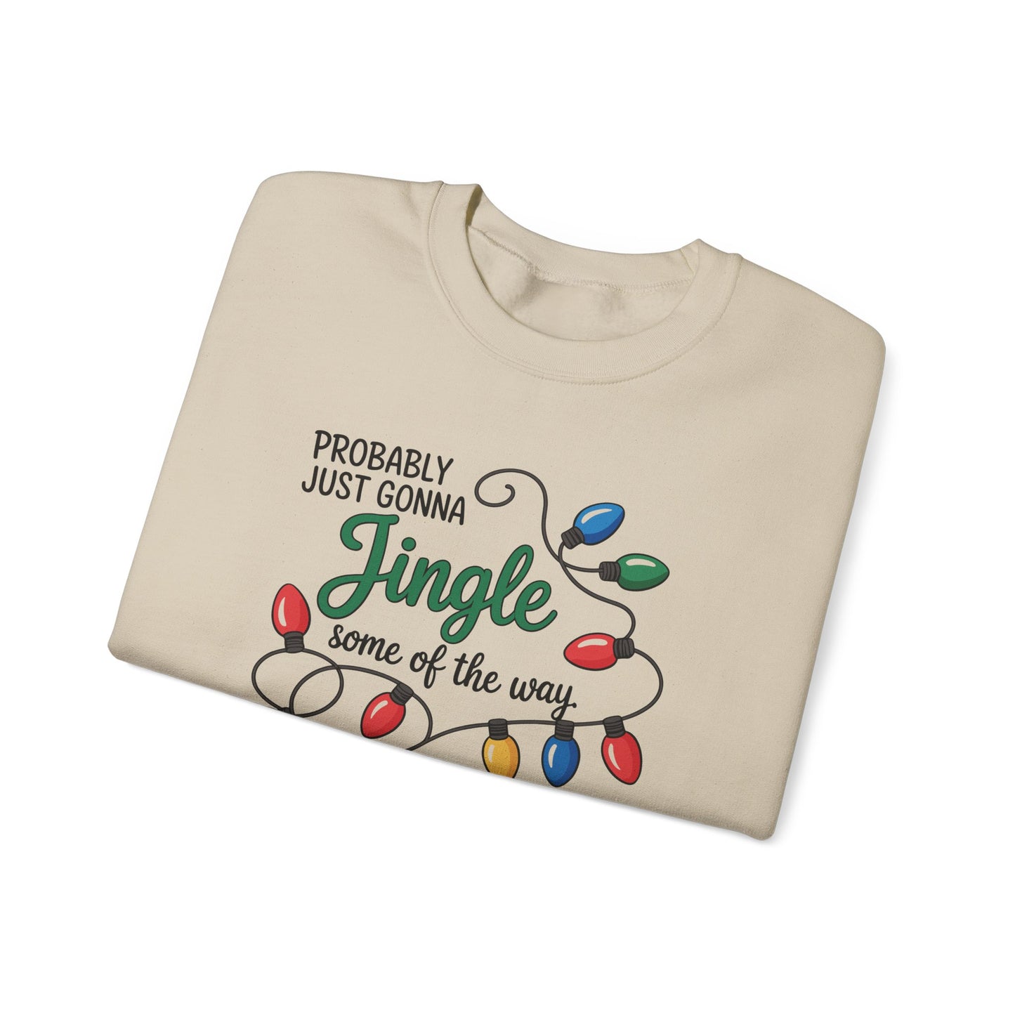 Jingle Some of the Way Funny Holiday Sweatshirt
