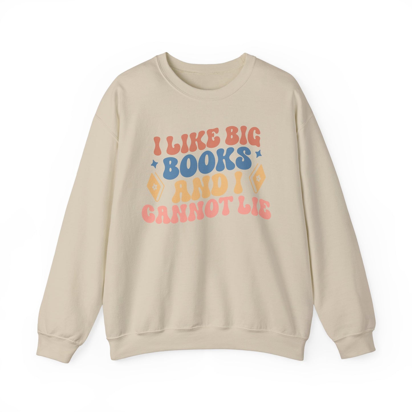 I Like Big Books | Baby Got Back Pun Funny Sweatshirt | Bookish Gift for Readers