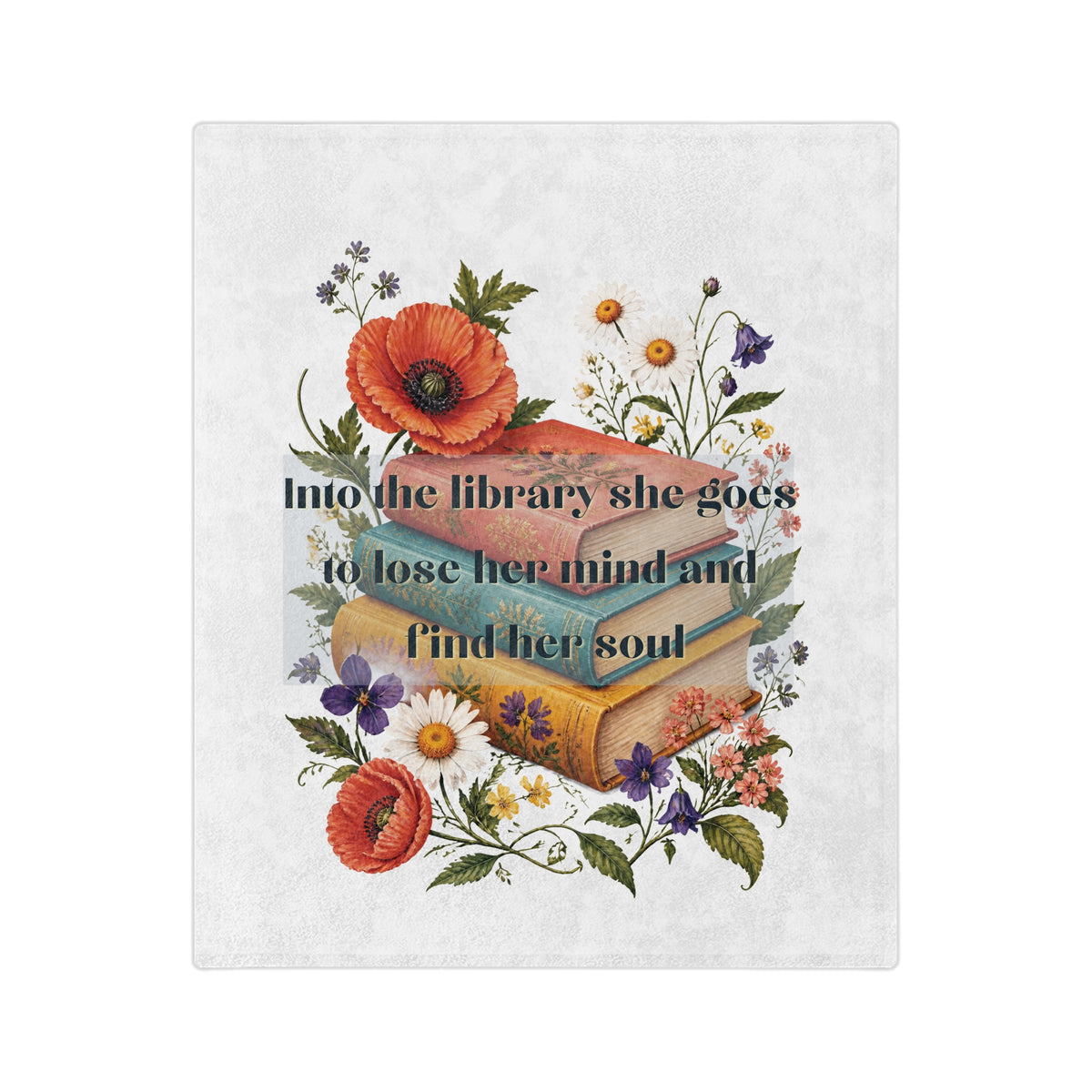 Into the Library She Goes Floral Book Lover Velveteen Blanket