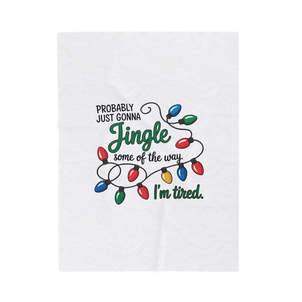 Just Going to Jingle Some of the Way Funny Velveteen Throw | Cozy Blanket