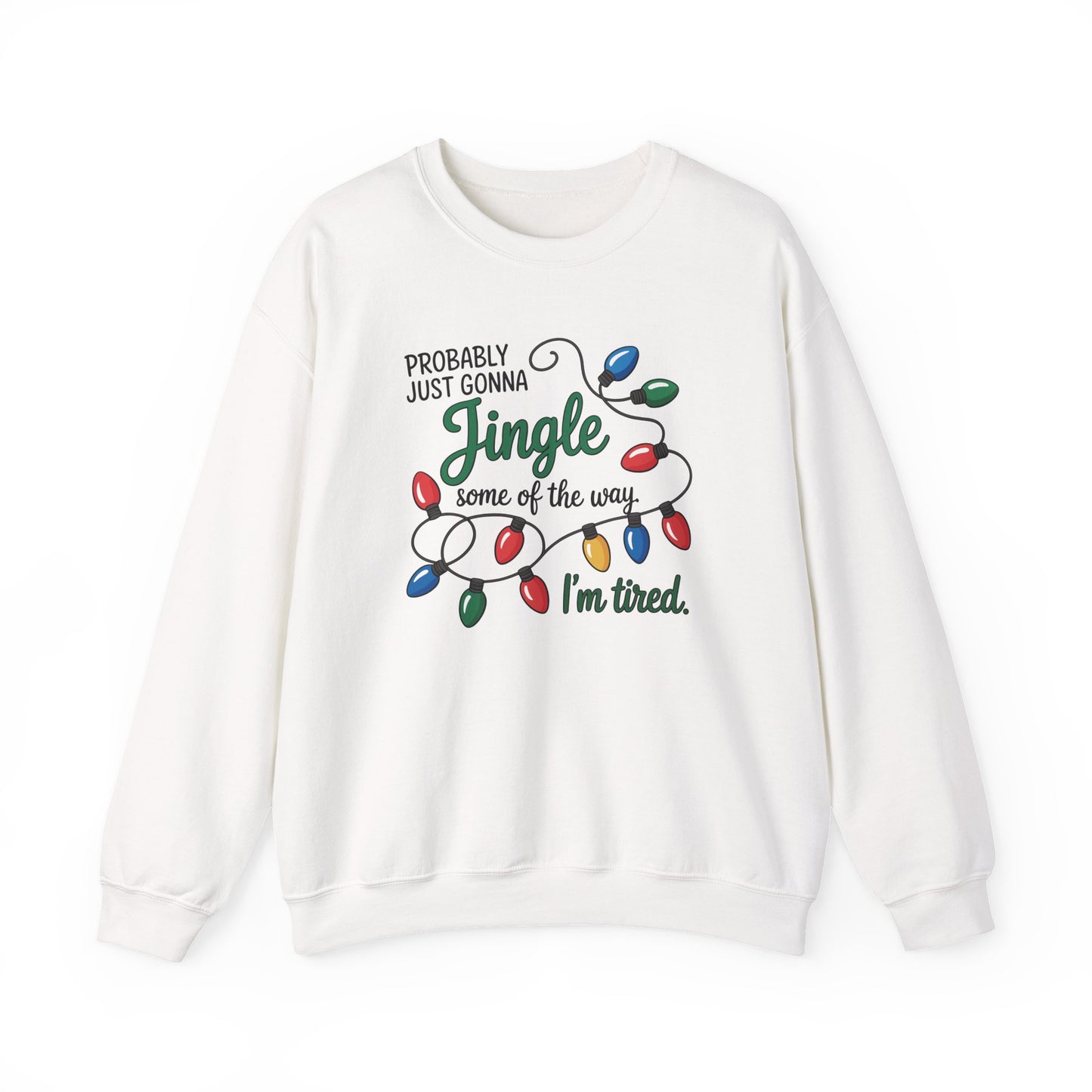 Jingle Some of the Way Funny Holiday Sweatshirt