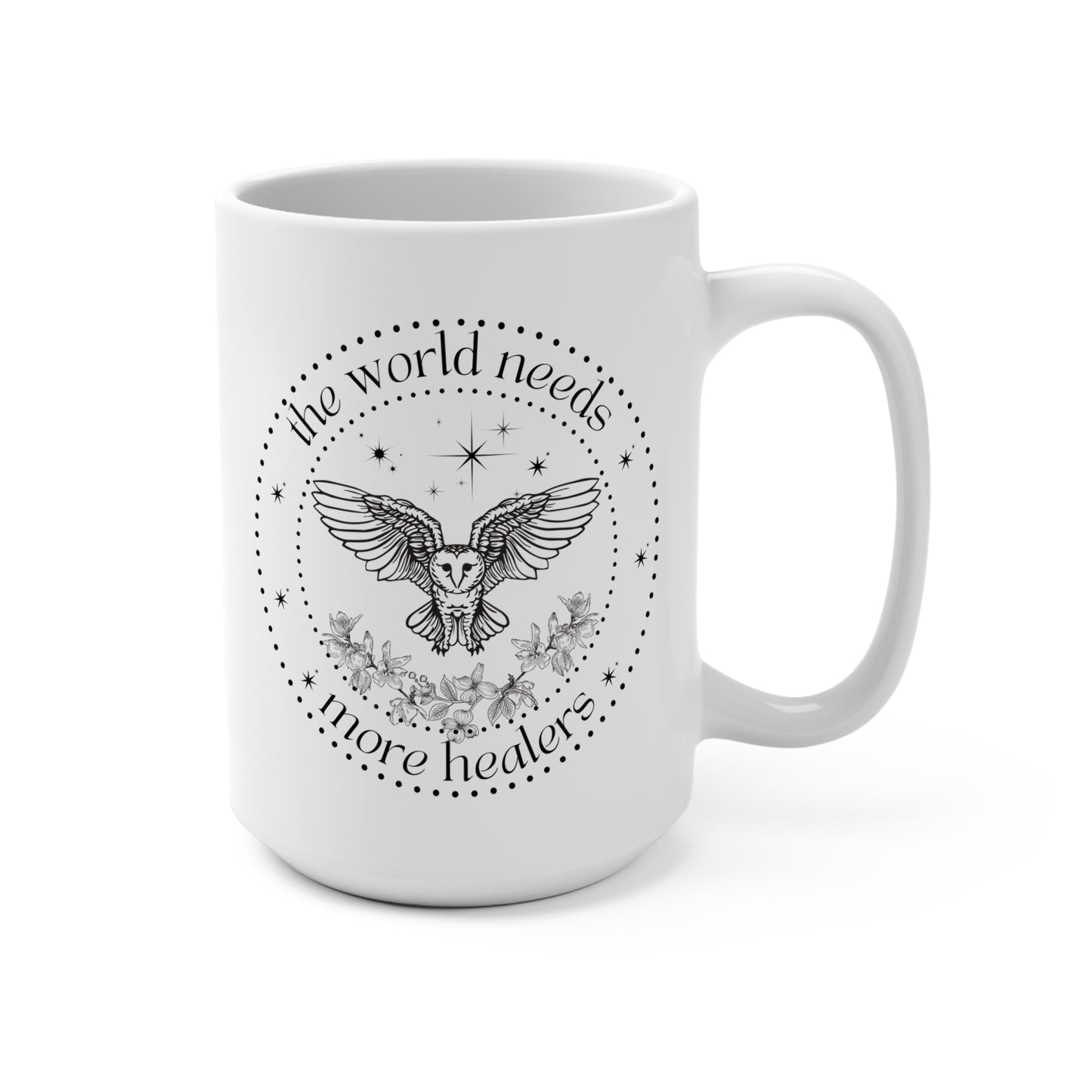 The World Needs More Healers | Throne of Glass Inspired Design | Tower of Dawn 15oz Mug