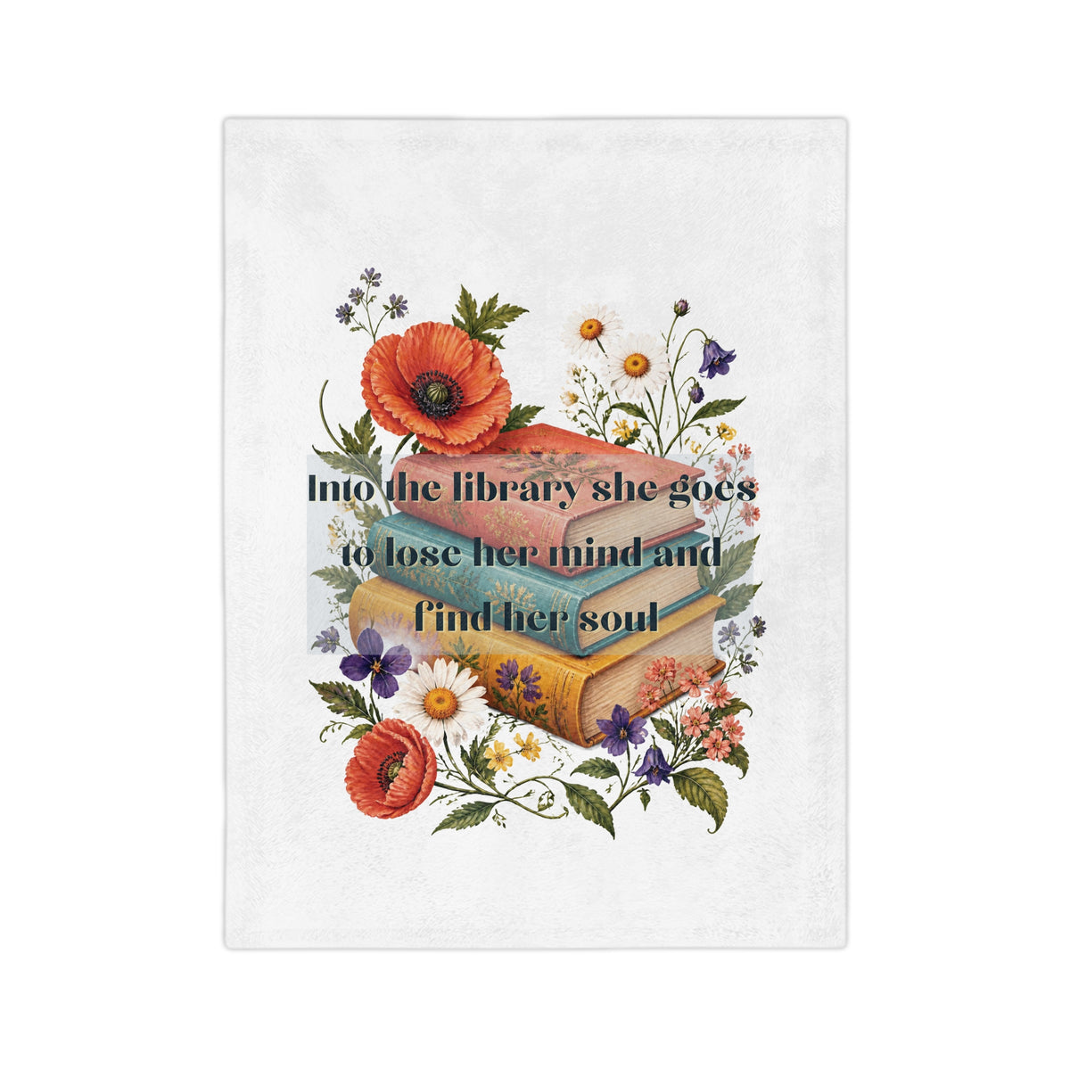 Into the Library She Goes Floral Book Lover Velveteen Blanket