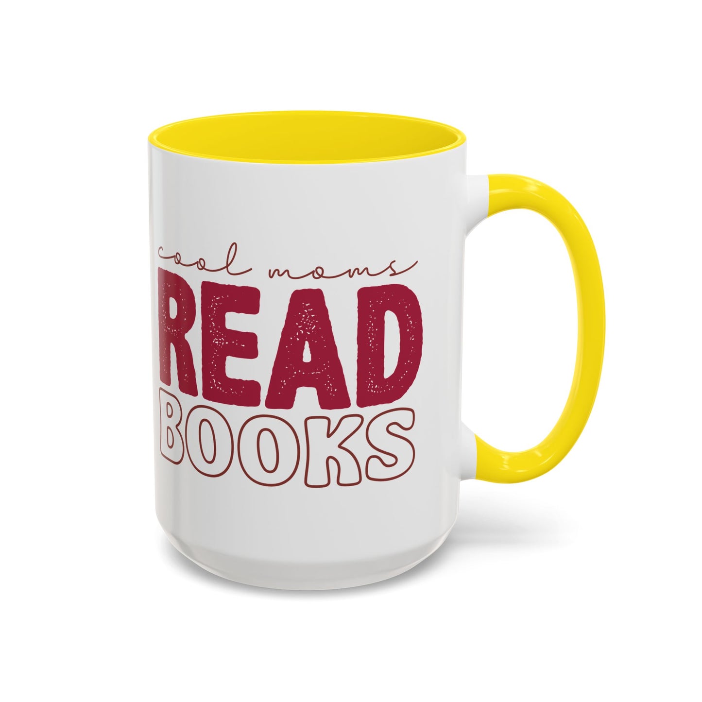 Read Books Mug — "Cool Moms Read Books" Coffee Mug (15oz)