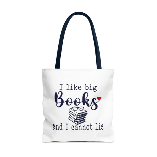 I Like Big Books and I Cannot Lie | Funny Book Lover Tote Bag