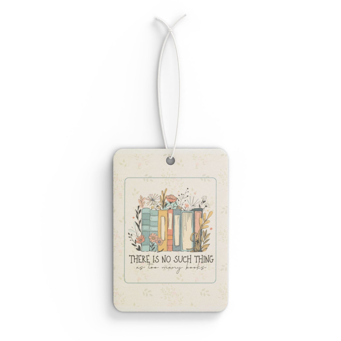 There Is No Such Thing as Too Many Books Vintage Bookstack Car Air Freshener