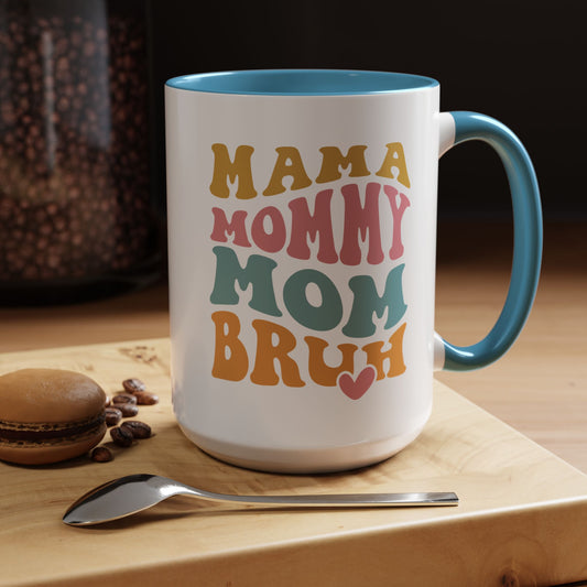 Mama Mommy Mom Bruh Coffee Mug — Retro Colorful Mom Gift (15oz)