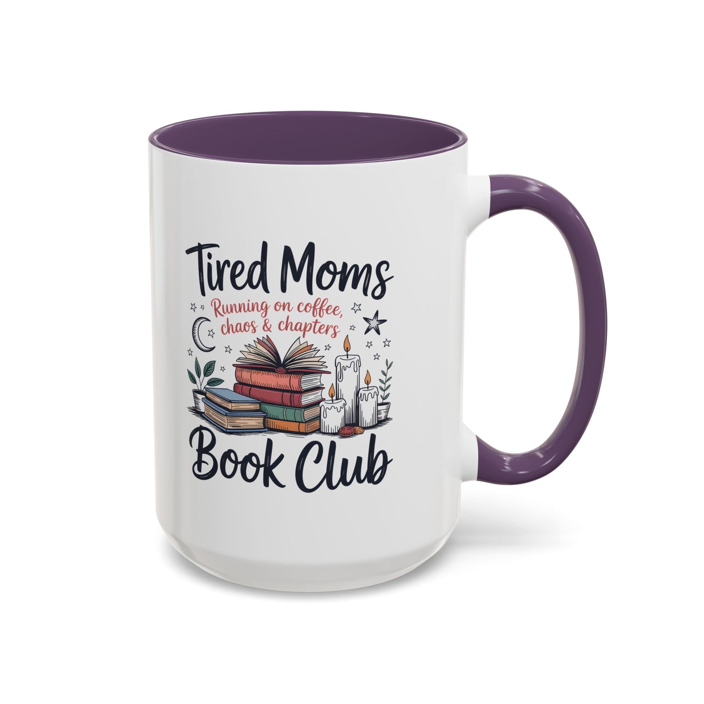 Book Club Coffee Mug — “Tired Moms Book Club” Mug (15 oz)