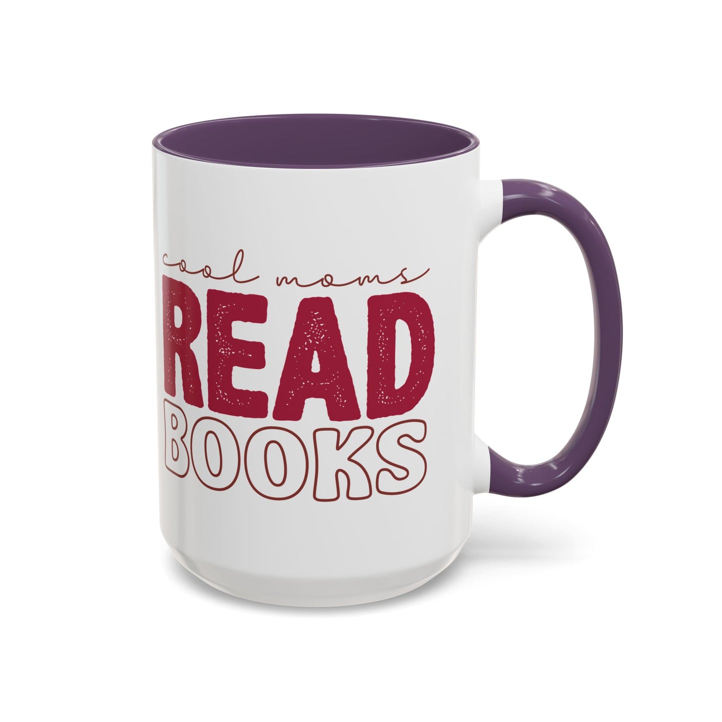 Read Books Mug — "Cool Moms Read Books" Coffee Mug (15oz)