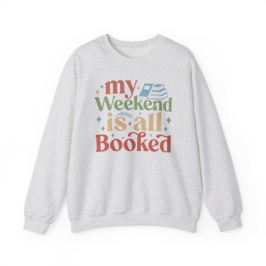 My Weekend is All Booked Crewneck Sweatshirt