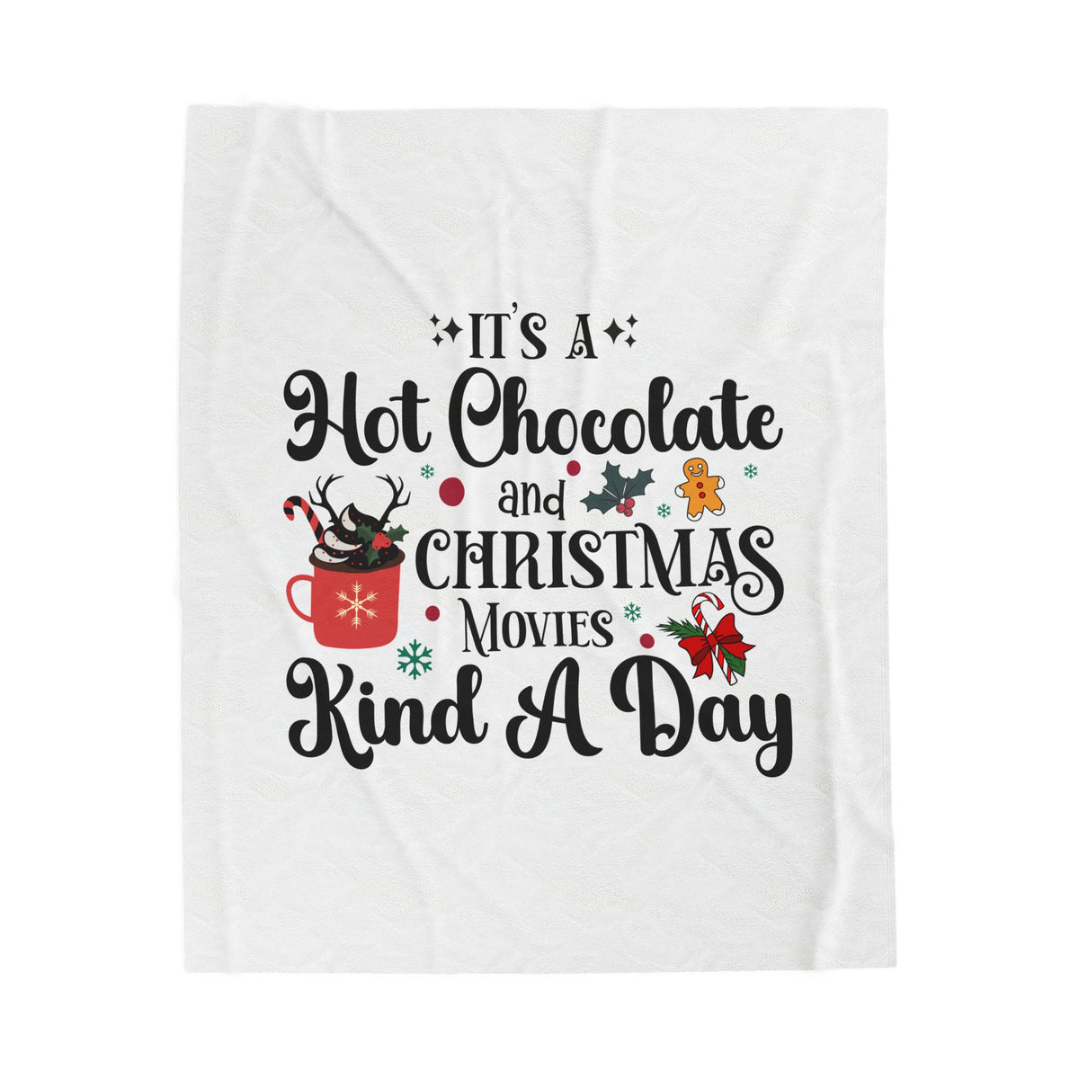Christmas Hot Chocolate Plush Blanket — "It's a Hot Chocolate and Christmas Movies Kind a Day" Velveteen Throw
