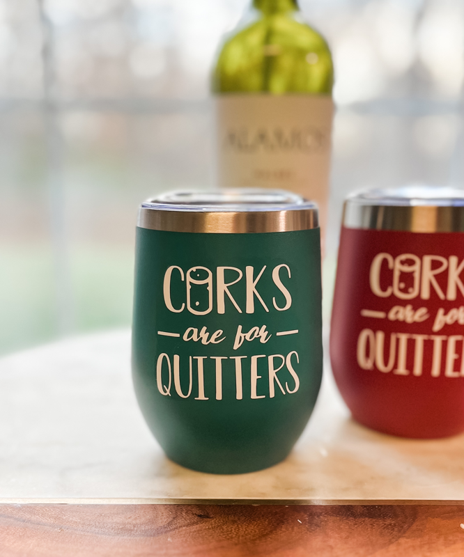 Corks are for Quitters Insulated 12 oz Wine Tumbler