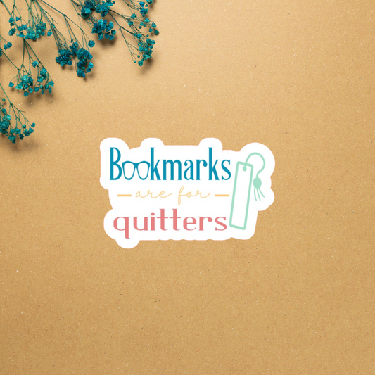 Bookmarks are for Quitters Sticker