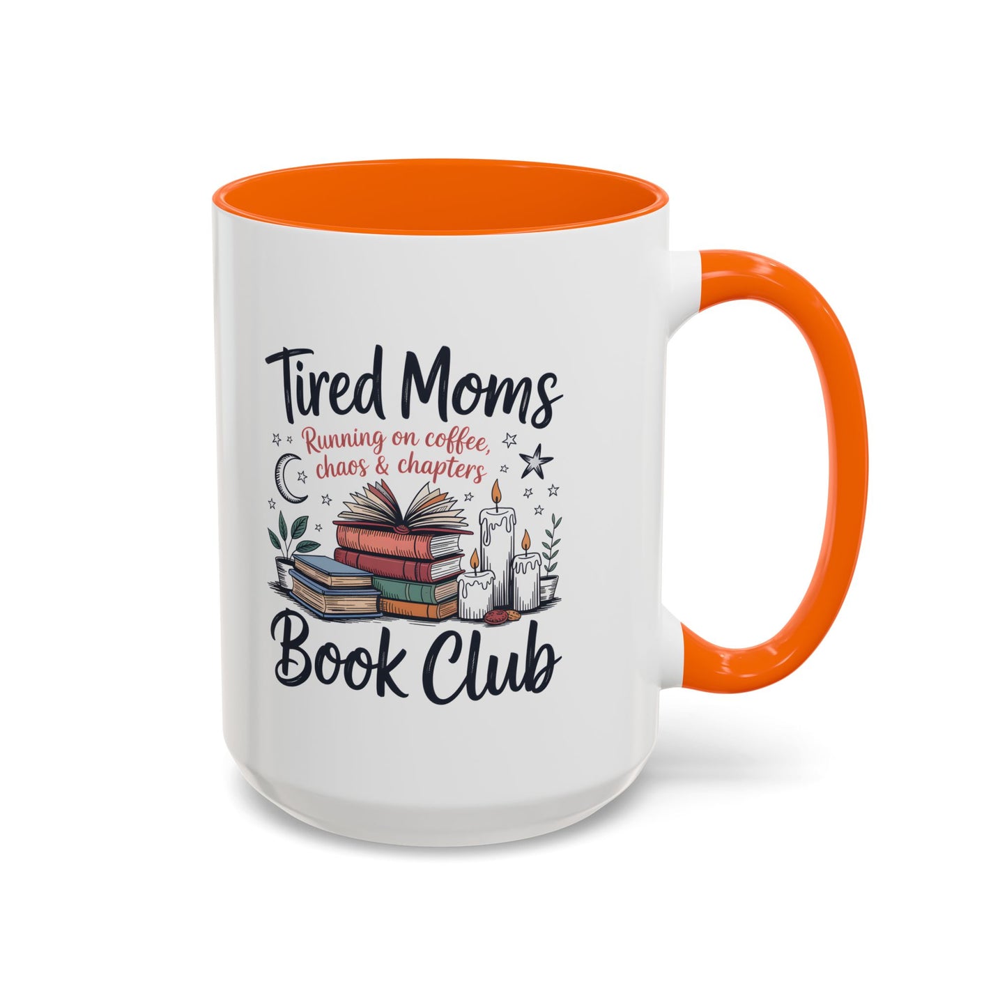 Book Club Coffee Mug — “Tired Moms Book Club” Mug (15 oz)