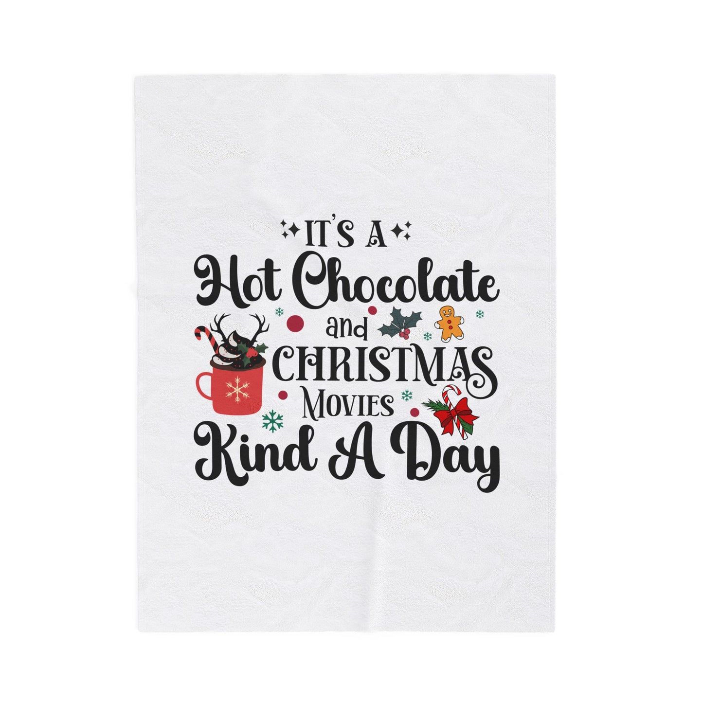Christmas Hot Chocolate Plush Blanket — "It's a Hot Chocolate and Christmas Movies Kind a Day" Velveteen Throw