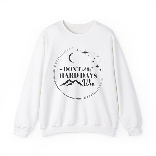 OFFICIALLY LICENSED SJM ACOTAR Merch - Don't Let the Hard Days Win Unisex Crewneck Sweatshirt