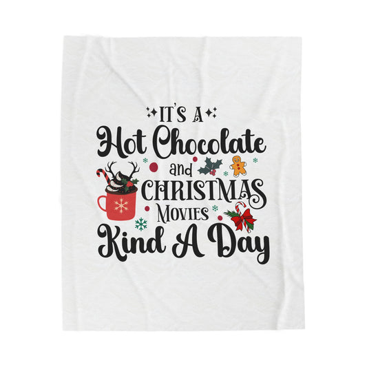 Christmas Hot Chocolate Plush Blanket — "It's a Hot Chocolate and Christmas Movies Kind a Day" Velveteen Throw