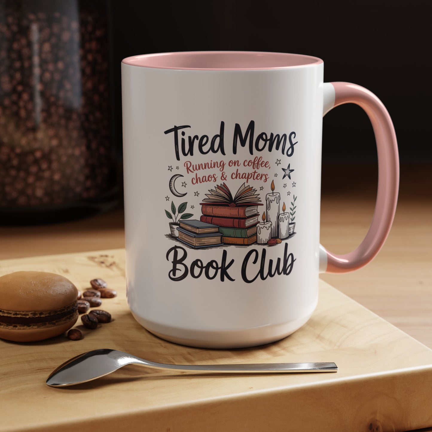Book Club Coffee Mug — “Tired Moms Book Club” Mug (15 oz)