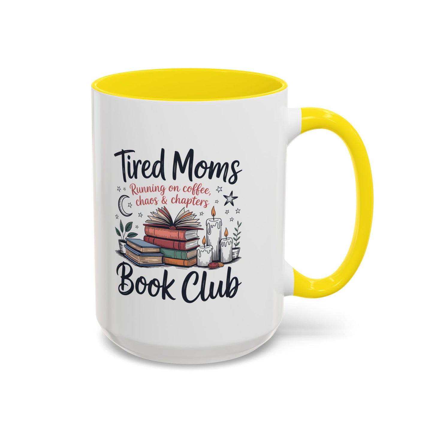 Book Club Coffee Mug — “Tired Moms Book Club” Mug (15 oz)