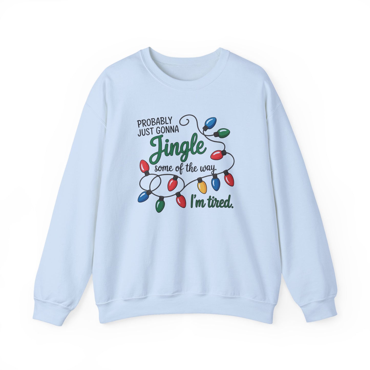 Jingle Some of the Way Funny Holiday Sweatshirt