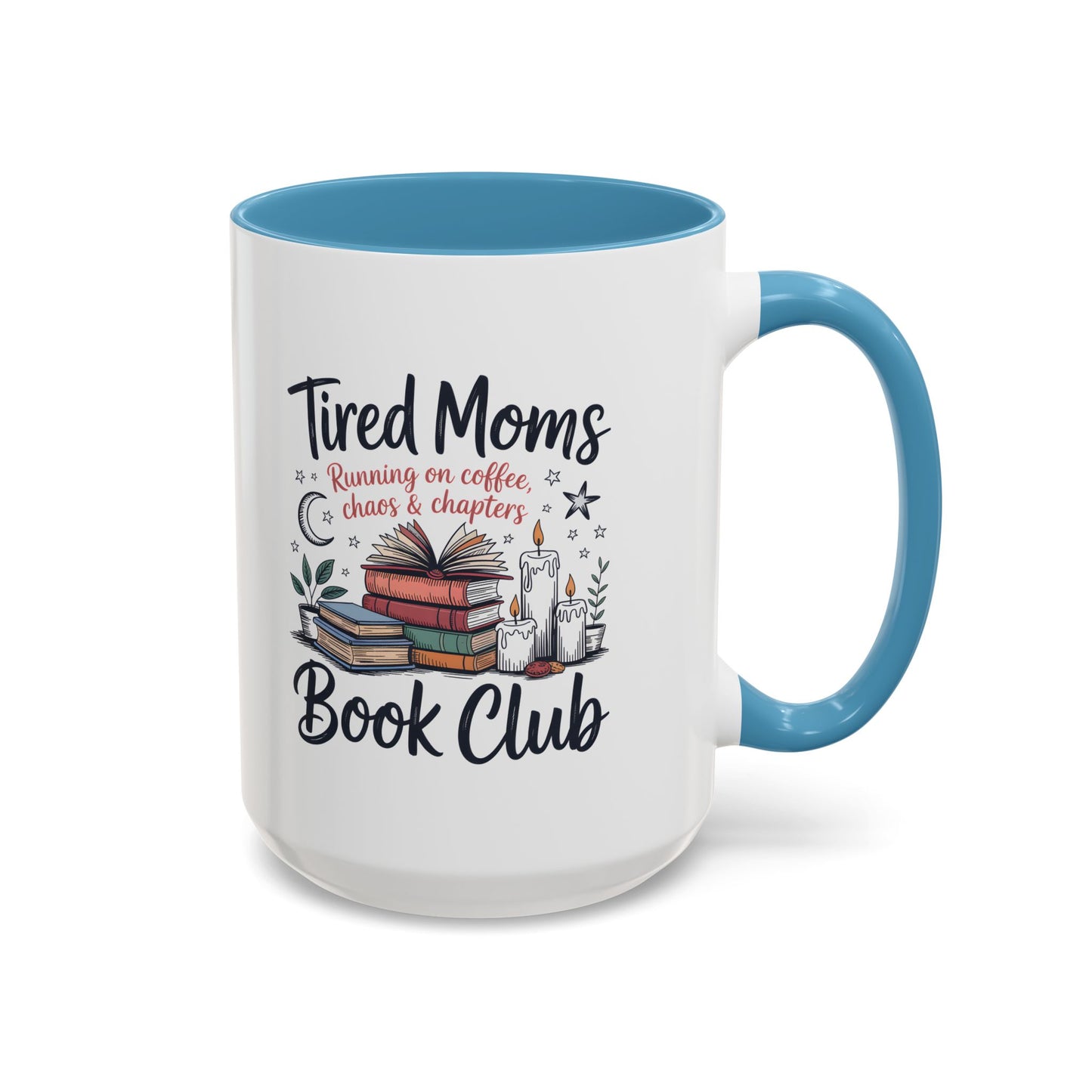 Book Club Coffee Mug — “Tired Moms Book Club” Mug (15 oz)