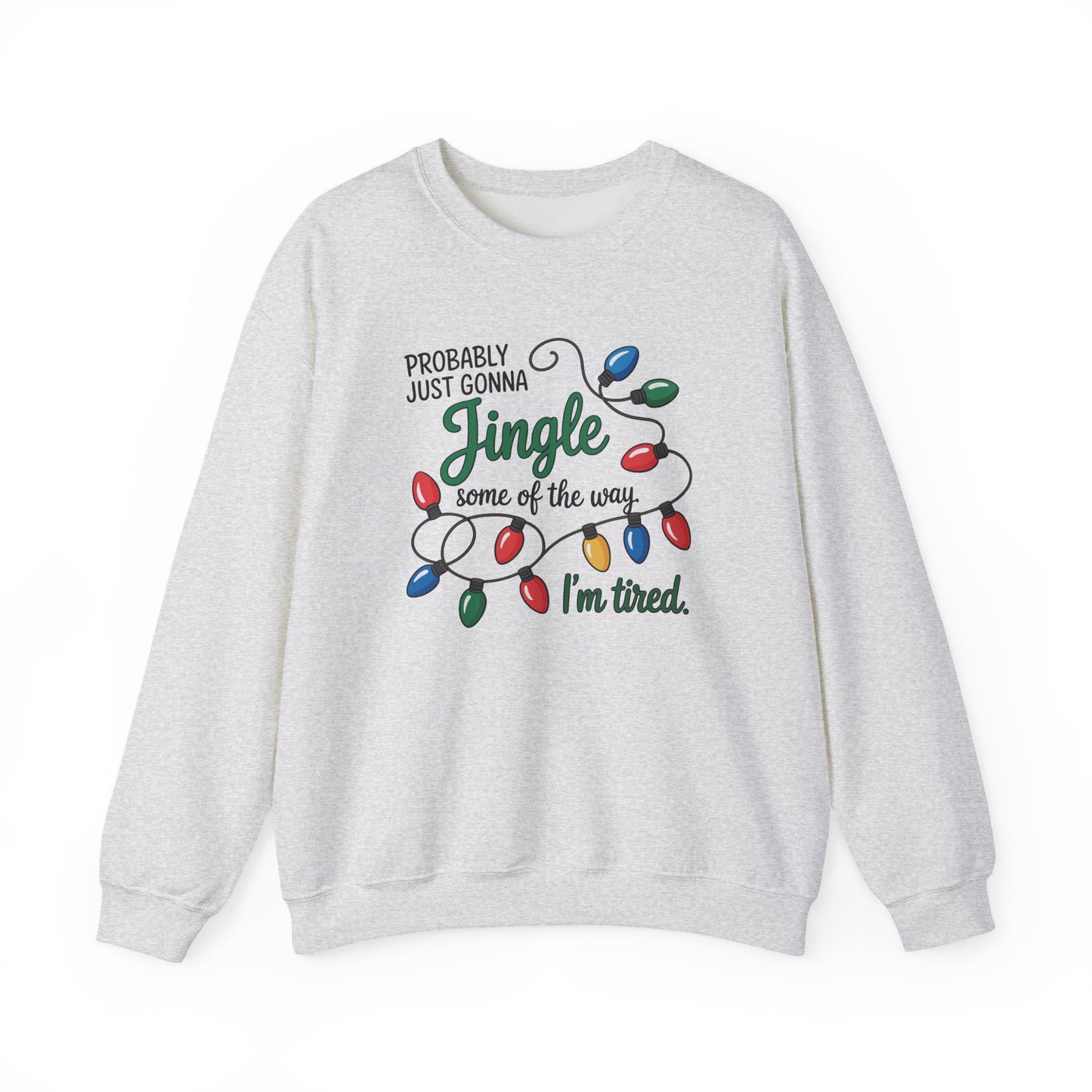 Jingle Some of the Way Funny Holiday Sweatshirt