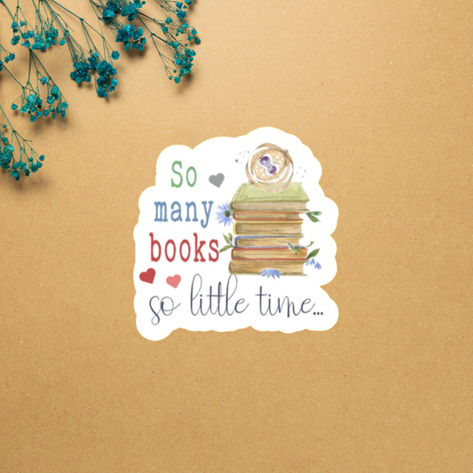 So Many Books So Little Time | Bookish Sticker