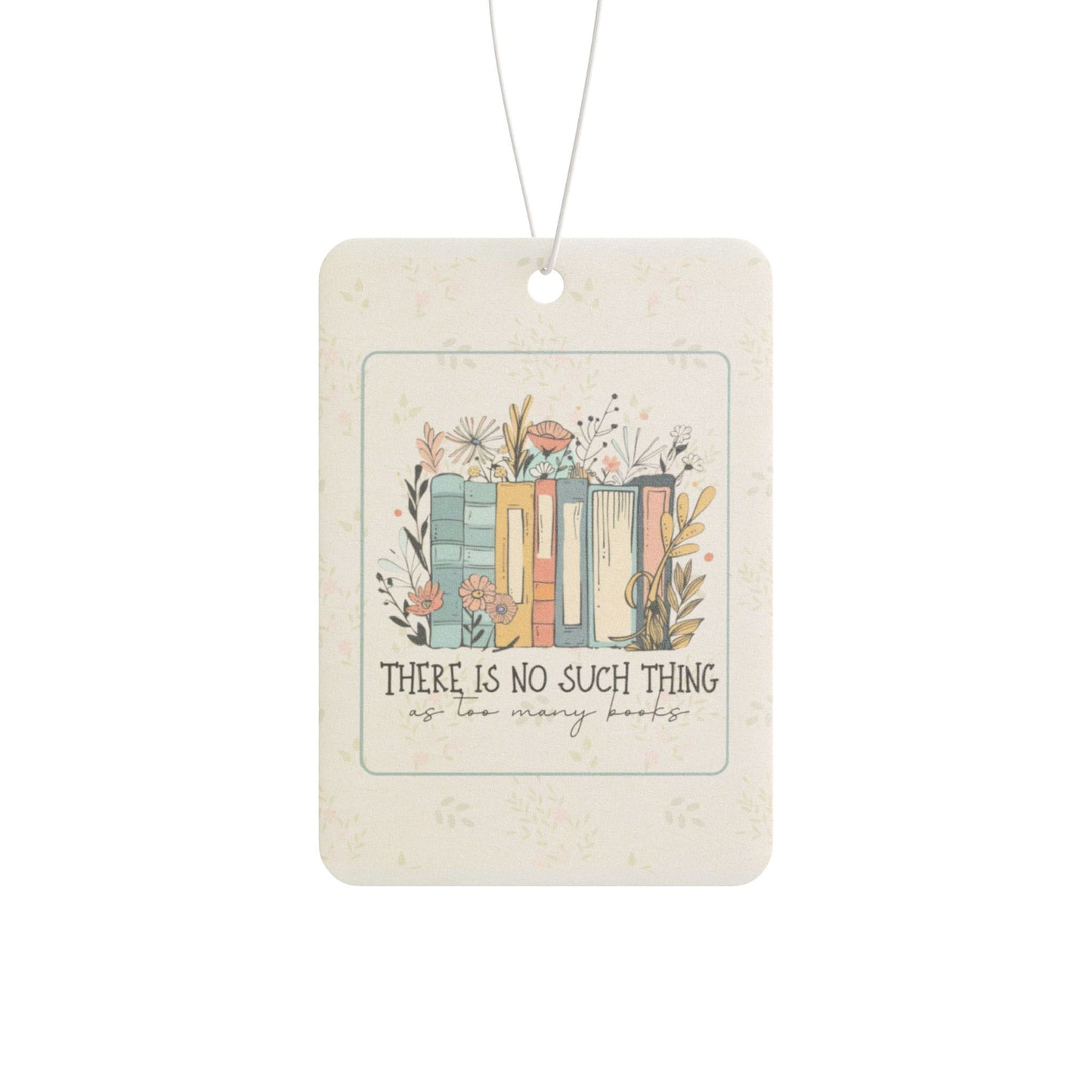 There Is No Such Thing as Too Many Books Vintage Bookstack Car Air Freshener