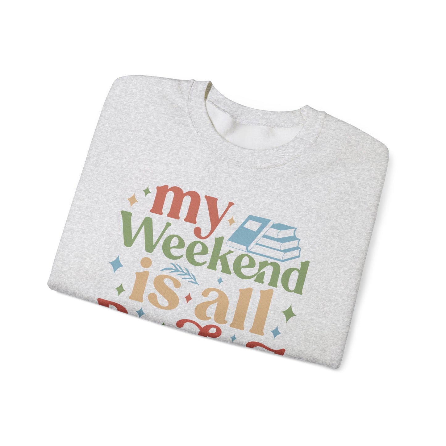 My Weekend is All Booked Crewneck Sweatshirt