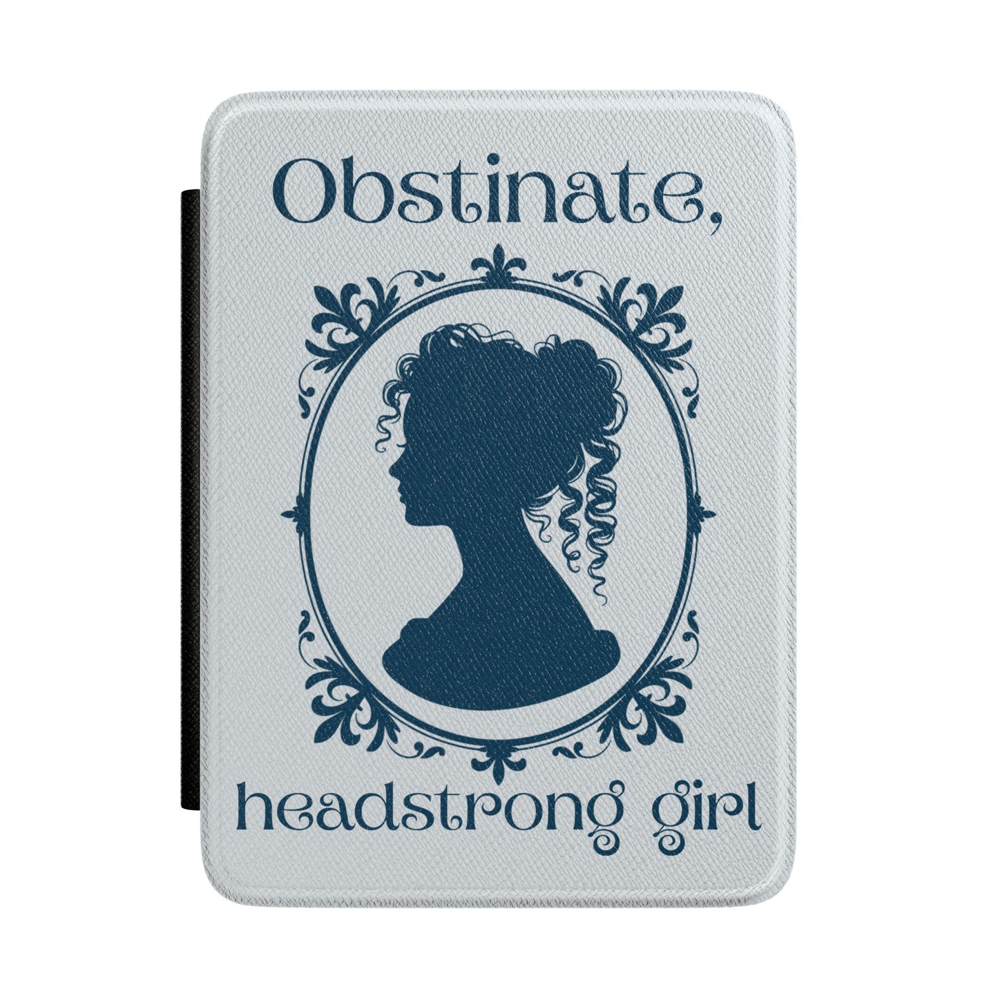Obstinate Headstrong Girl Jane Austen Kindle Case