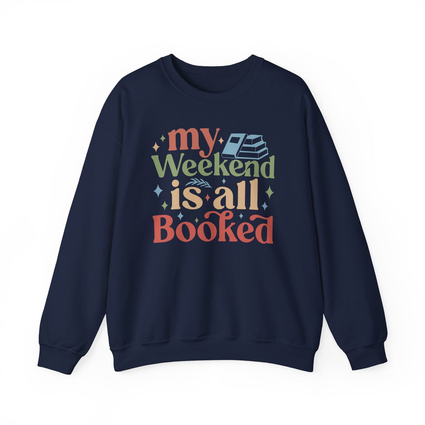 My Weekend is All Booked Crewneck Sweatshirt