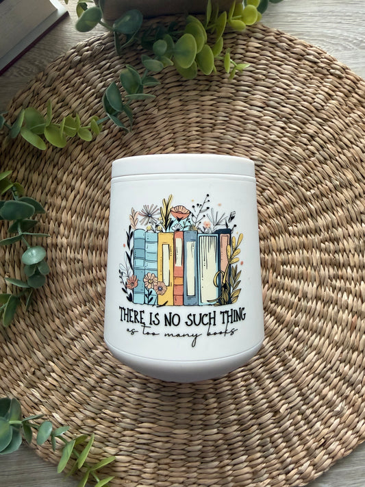 No Such Thing as Too Many Books Tumbler