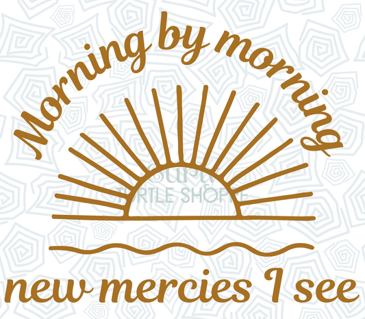 New Morning Mercies SVG | PNG Digital Download
