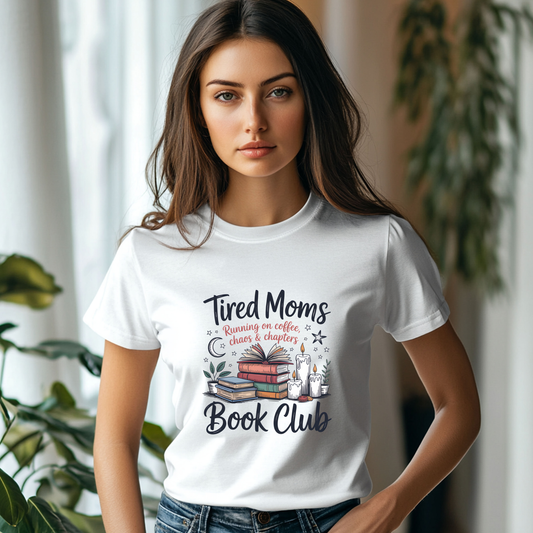 Tired Moms Book Club Bella + Canvas T-Shirt